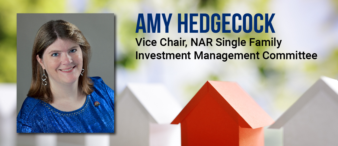 Amy Hedgecock, Vice Chair, NAR Single Family Investment Management Committee