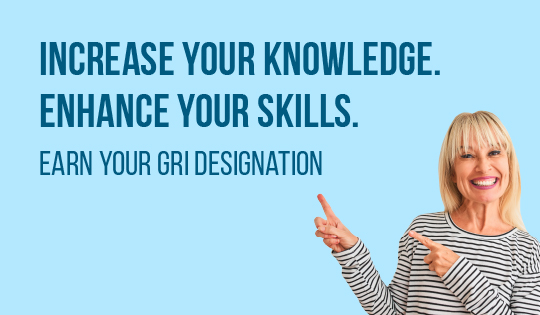 Increase your knowledge. Enhance your skills. Earn Your GRI Designation.